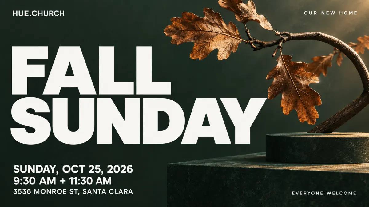 Fall Sunday — Hue.Church, Oct 25 · 9:30 + 11:30 AM · Monroe