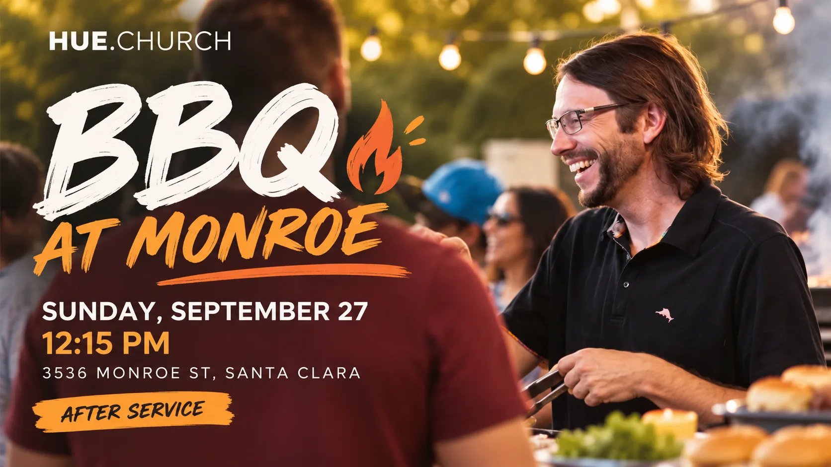 BBQ at Monroe — Sunday, September 27 at 12:15 PM, after service. 3536 Monroe St, Santa Clara.