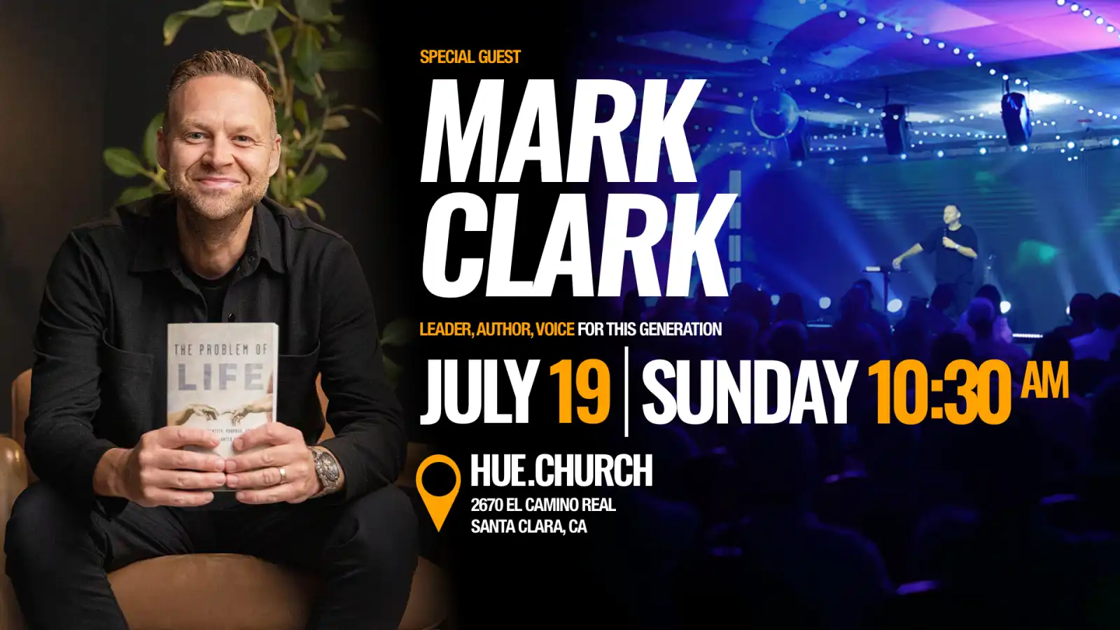 Mark Clark — author and pastor, back at Hue Church Santa Clara July 19 2026 for a sermon and live Q&A