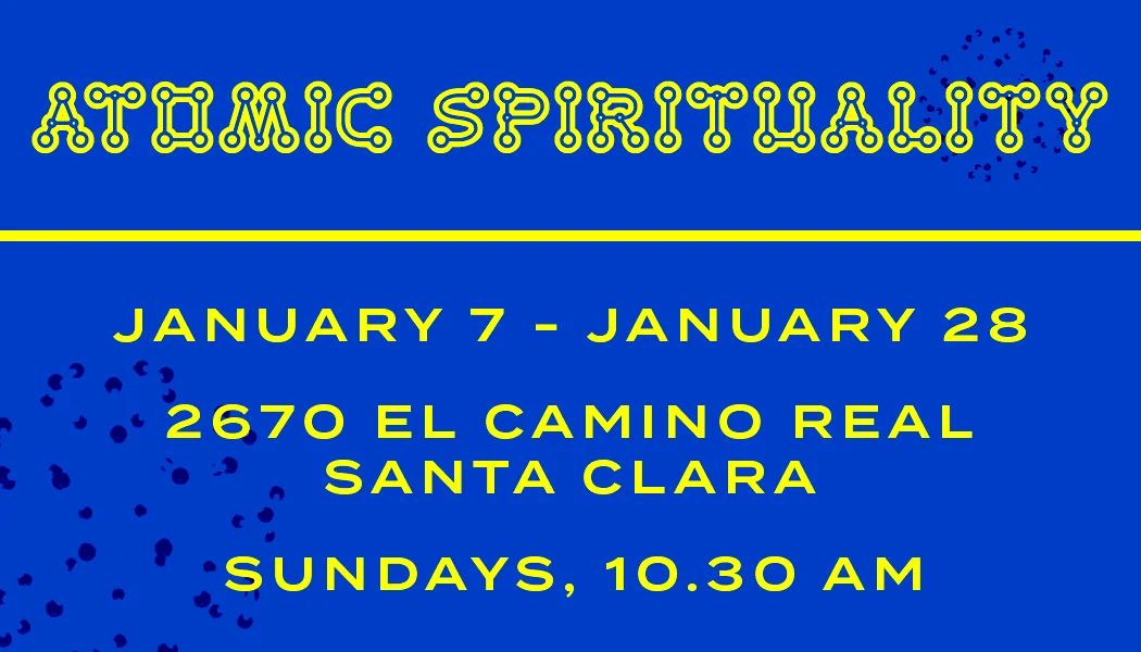 Atomic Spirituality sermon series