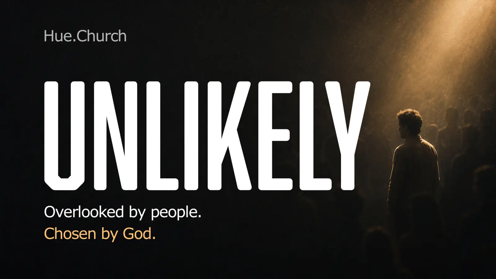 Unlikely — a person stepping into a beam of light in a crowd. A sermon series through Acts 1–6 at Hue.Church
